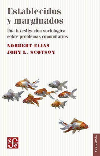 ESTABLECIDOS Y MARGINADOS, de NORBERT ELIAS#JOHN SCOTSON | portada del libro