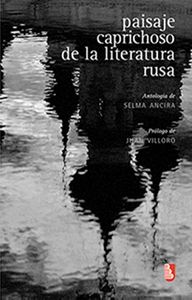 PAISAJE CAPRICHOSO DE LA LITERATURA RUSA, de AA VV | portada del libro