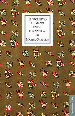 El sacrificio humano entre los aztecas, de GRAULICH | portada del libro