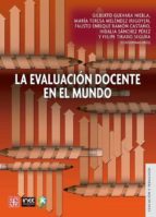 EVALUACION DOCENTE EN EL MUNDO,LA, de GILBERTO (COORD.) GUEVARA NIEBLA | portada del libro
