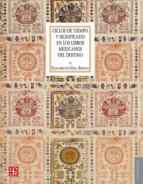 CICLOS DE TIEMPO Y SIGNIFICADO EN LOS LIBROS MEXICANOS DEL DESTIN, de BOONE | portada del libro