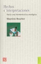 HECHOS E INTERPRETACIONES, de Mauricio Beuchot | portada del libro