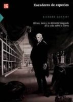 CAZADORES DE ESPECIES, de RICHARD CONNIFF | portada del libro