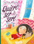 QUIERO SER LA QUE SERE, de SILVIA MOLINA | portada del libro