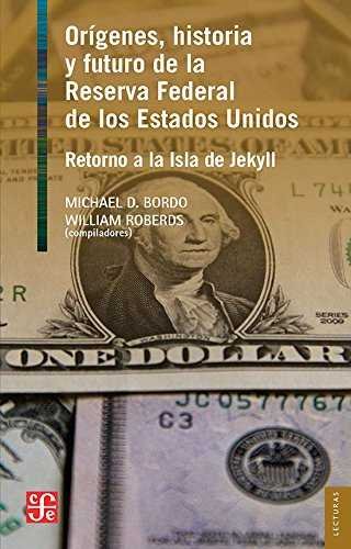ORIGENES, HISTORIA Y FUTURO DE LA RESERVA FEDERAL DE LOS ESTADOS, de VV.AA. | portada del libro