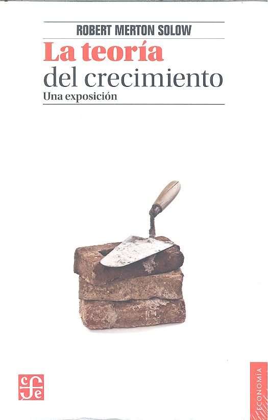 TEORIA DEL CRECIMIENTO UNA EXPOSICION, de MERTON SOLOW | portada del libro