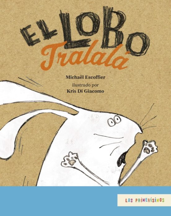 LOBO TRALALA, EL, de ESCOFFIER, MICHAEL | portada del libro