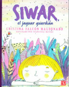 SIWAR, EL JAGUAR GUARDIAN, de Cristina Falcón Maldonado | portada del libro