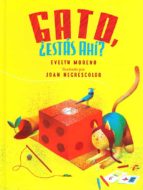 GATO ESTAS AHI, de EVELYN MORENO | portada del libro