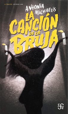 LA CANCION DE LA BRUJA, de ANTONIA MICHAELIS | portada del libro