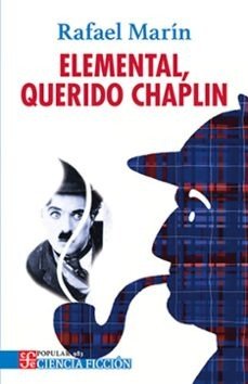 ELEMENTAL, QUERIDO CHAPLIN, de RAFAEL MARIN | portada del libro