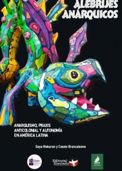 ALEBRIJES ANARQUICOS, de MAKARAN, GAYA | portada del libro