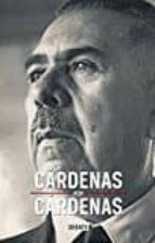 Cárdenas por Cárdenas, de CUAUHTEMOC CARDENAS | portada del libro