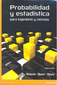 PROBABILIDAD Y ESTADISTICA PARA INGENIEROS Y CIENCIAS, 9ED, de MYERS#WALPOLE | portada del libro