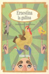 Ernestina la gallina, de Reyes, Yolanda | portada del libro