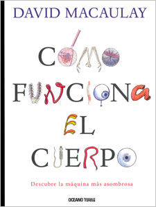 Cómo funciona el cuerpo, de Macaulay, David | portada del libro