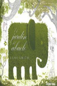 El jardin del abuelo, de Smith, Lane | portada del libro