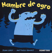 Hambre de ogro, de Leroy, Jean | portada del libro