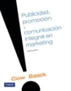 PUBLICIDAD PROMOCION Y COMUNICACION INTEGRAL EN MARKETING, de KENNETH CLOW | portada del libro
