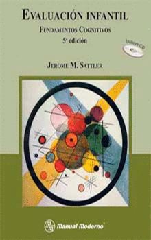 EVALUACION INFANTIL FUNDAMENTOS COGNITIVOS, de SATTLER | portada del libro