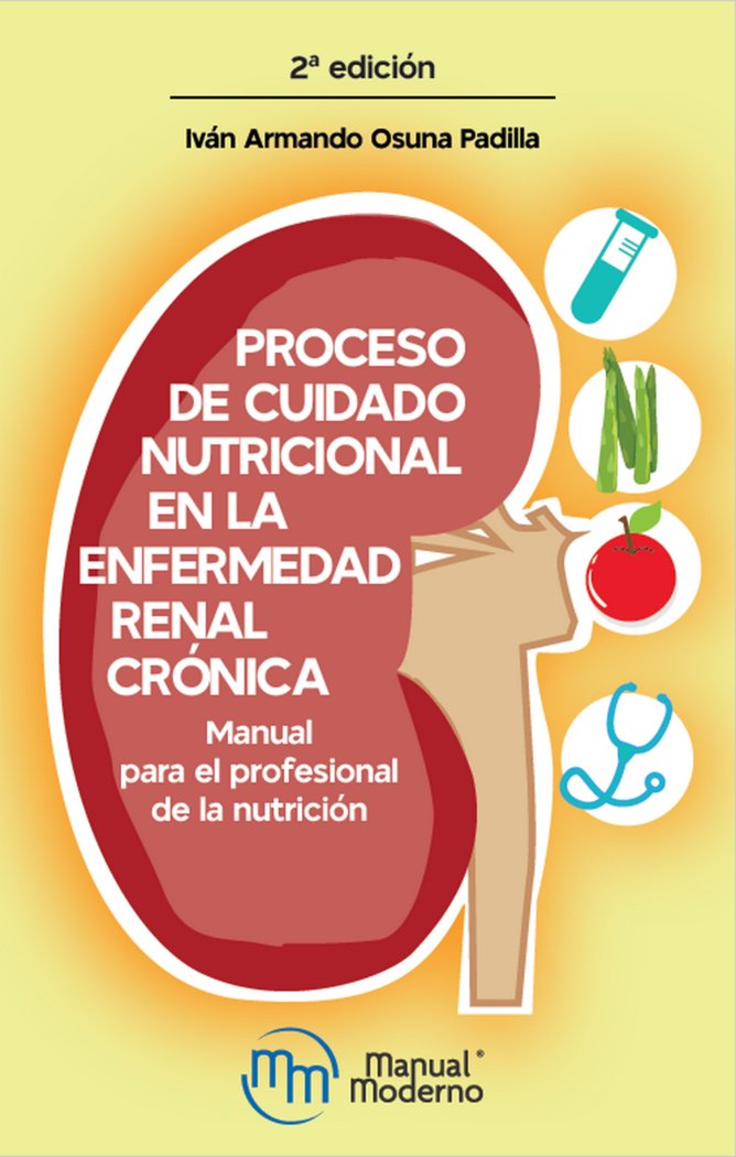 PROCESO CUIDADO NUTRICIONAL ENFERMEDAD RENAL CRONICA, de Osuna Padilla, Iván Armando | portada del libro