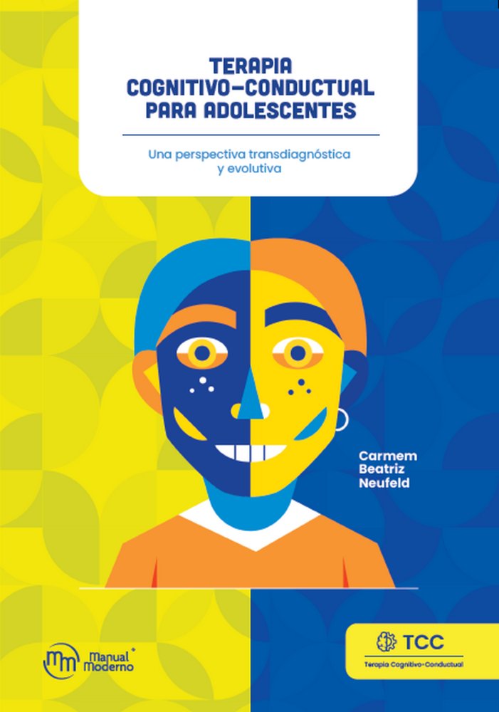Terapia Cognitivo-Conductual para Adolescentes, de Beatriz Neufeld, Carmem | portada del libro