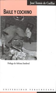 BAILE Y COCHINO, de DE CUELLAR | portada del libro
