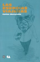 ESENCIAS VIAJERAS, LAS, de Carlos Monsiváis | portada del libro