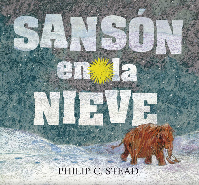 Sanson en la Nieve, de STEAD,PHILIP C | portada del libro