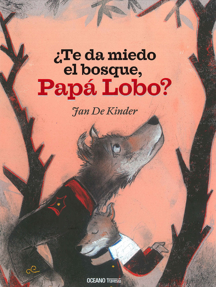 ¿Te da miedo el bosque, Papá Lobo?, de Jan de Kinder | portada del libro