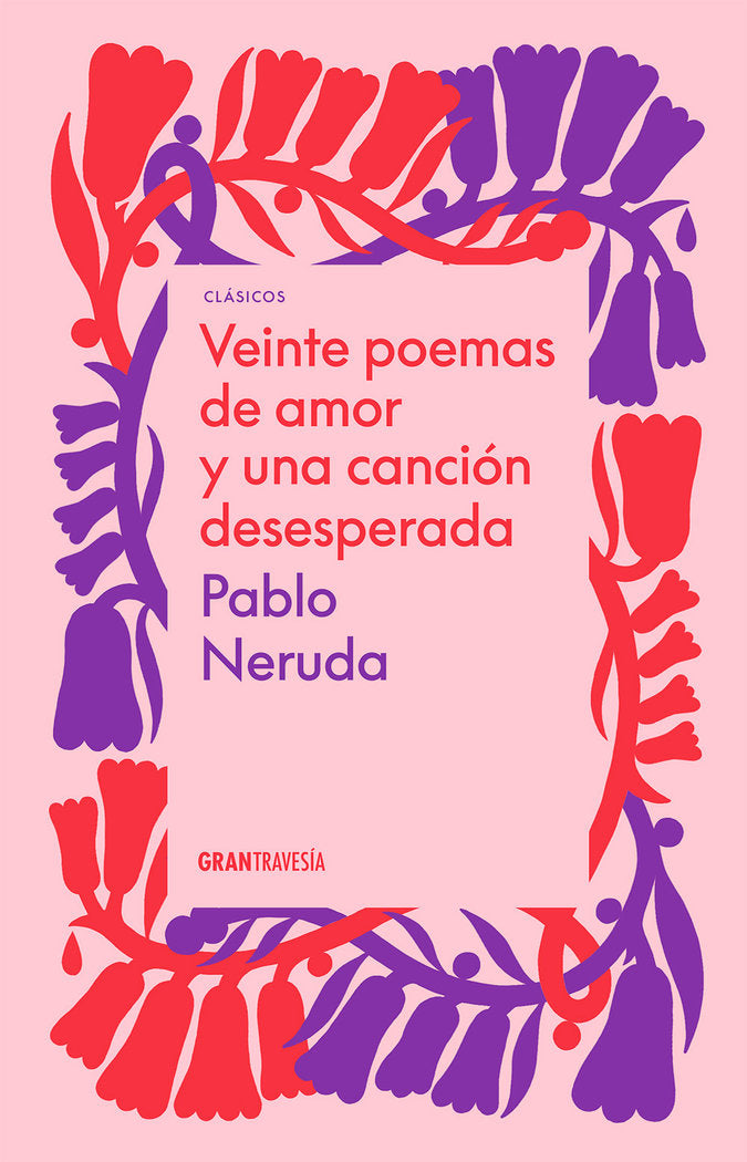 VEINTE POEMAS DE AMOR Y UNA CANCION DESESPERADA, de NERUDA,PABLO | portada del libro