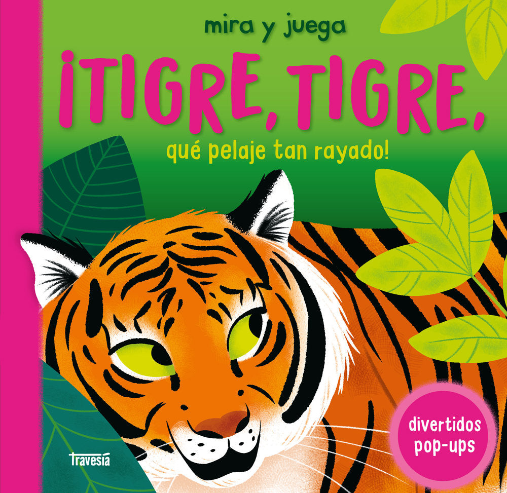 ¡TIGRE, TIGRE, QUE PELAJE TAN RAYADO!, de DETNER, MALGORZATA | portada del libro