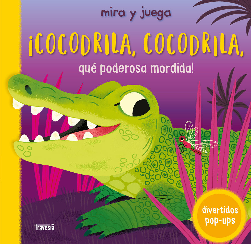 ¡COCODRILA, COCODRILA, QUE PODEROSA MORDIDA!, de DETNER, MALGORZATA | portada del libro