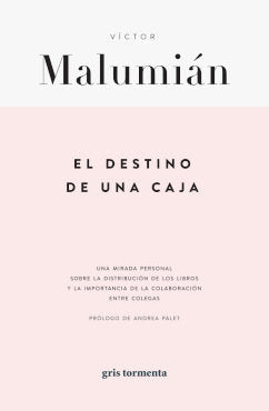 EL DESTINO DE UNA CAJA, de VICTOR MALUMIAN | portada del libro