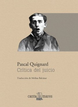 CRITICA DEL JUICIO, de PASCAL QUIGNARD | portada del libro