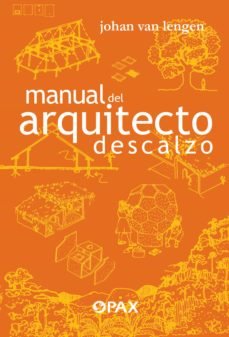 MANUAL DEL ARQUITECTO DESCALZO, de JOHAN VAN LENGEN | portada del libro
