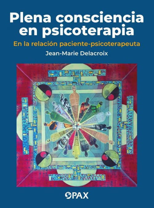 PLENA CONSCIENCIA EN PSICOTERAPIA, de JEAN MARIE DELACROIX | portada del libro