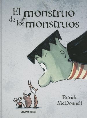 El monstruo de los monstruos, de MCDONNELL, PATRICK | portada del libro