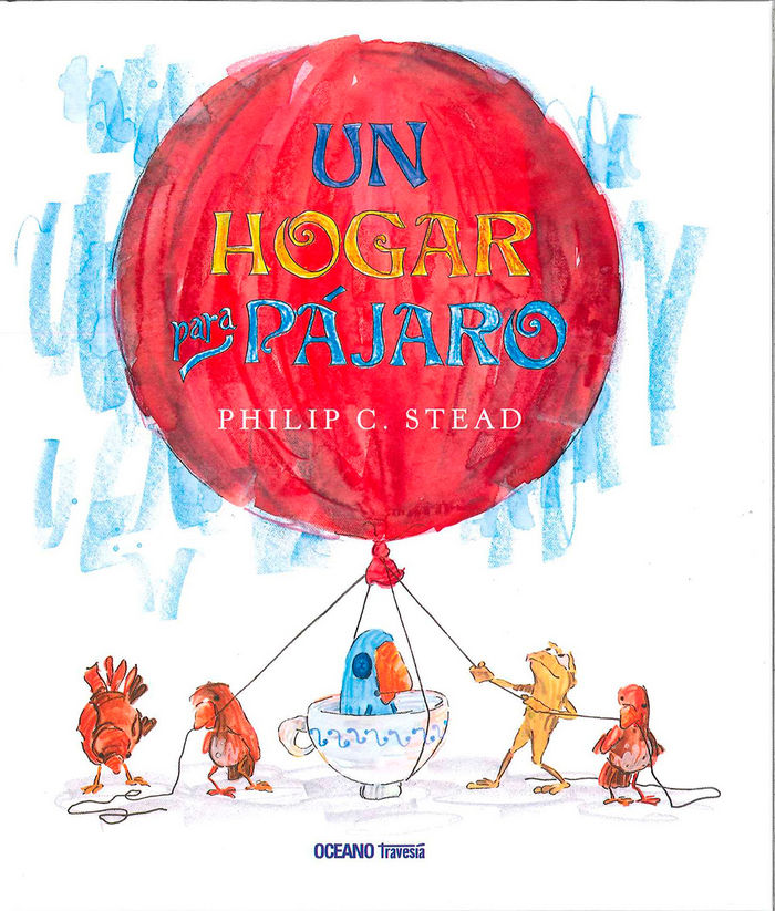 Un hogar para pájaro, de Stead, Philip C. | portada del libro
