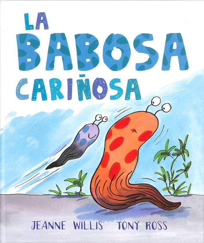 La babosa cariñosa, de Willis, Jeanne | portada del libro