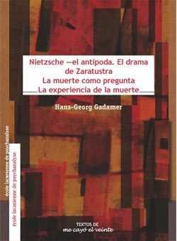 NIETZSCHE - EL ANTIPODA. EL DRAMA DE ZARATUSTRA / LA MUERTE COMO, de GADAMER HANS-GEORG | portada del libro