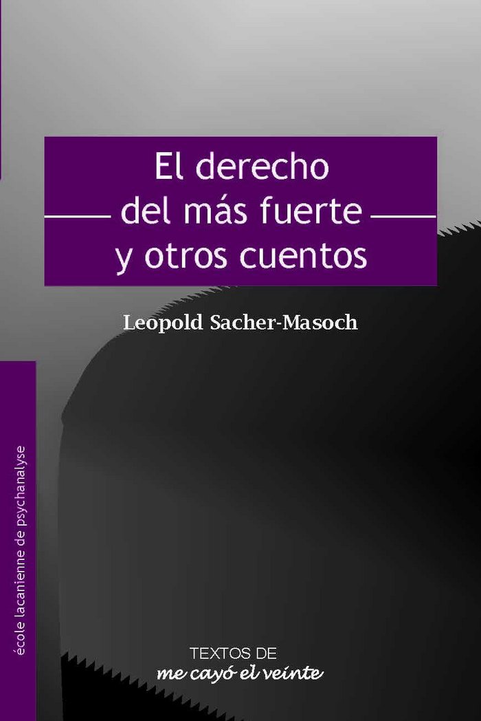 DERECHO DEL MAS FUERTE, de LEOPOLD VON SACHER MASOCH | portada del libro