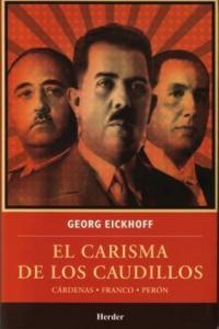El carisma de los caudillos, de Eickhoff, Georg | portada del libro