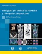 ALTAMIRANO:Tomograf. Emision Positron.TC, de ALTAMIRANO ESTRADA | portada del libro