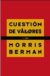 Cuestión de valores, de Berman, Morris | portada del libro
