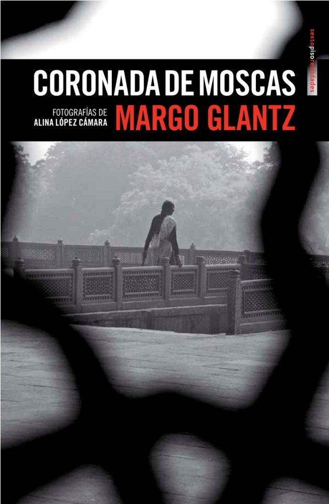CORONADA DE MOSCAS, de GLANTZ,MARGO | portada del libro