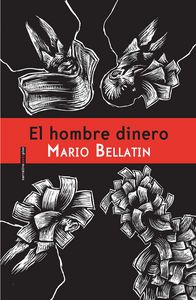 HOMBRE DINERO, EL, de MARIO BELLATIN | portada del libro