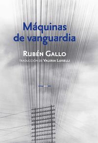 Máquinas de vanguardia, de RUBéN GALLO | portada del libro