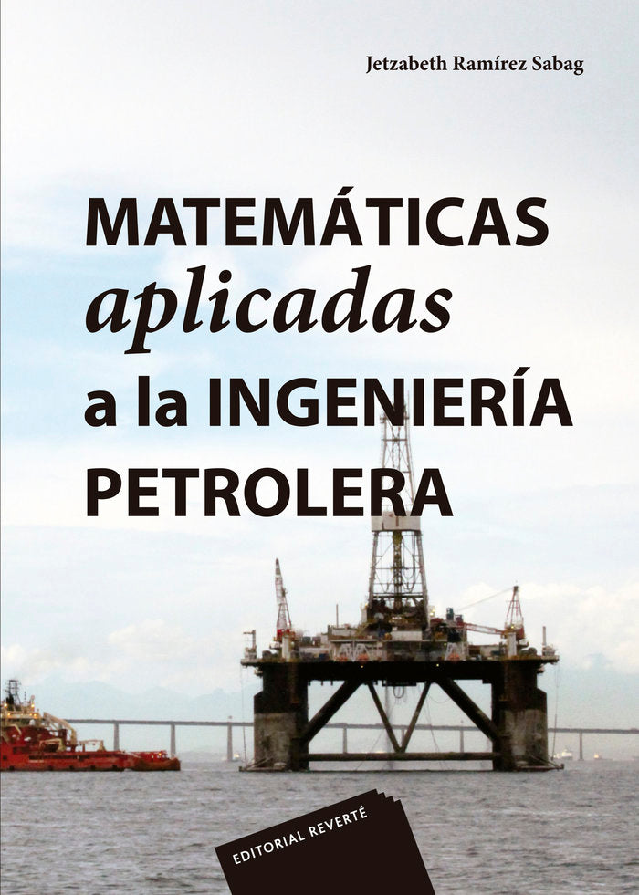 Matemáticas aplicadas a la ingeniería petrolera, de Ramirez Sabag, Jetzabeth | portada del libro