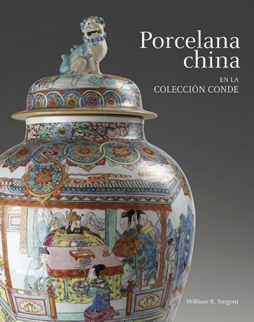 Álvaro Conde s Chinese Porcelain, de Sargent, William | portada del libro